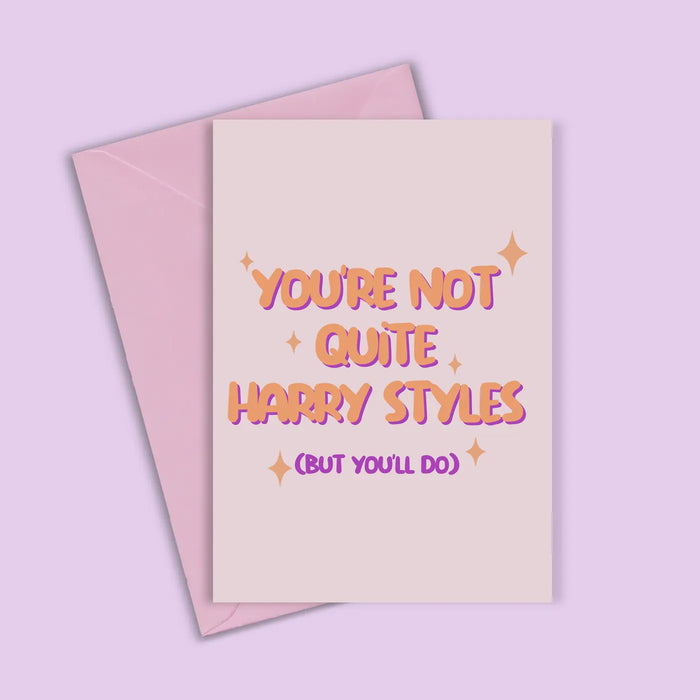 You're not quite Harry but you'll do Card